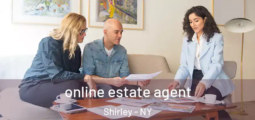 online estate agent Shirley - NY